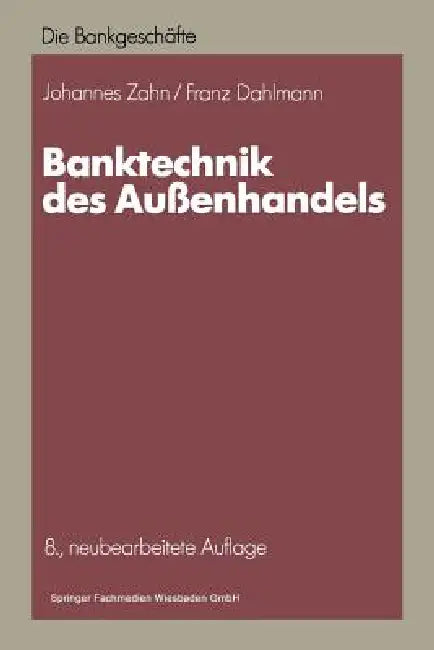 Banktechnik Des Außenhandels (English, Johannes C. D. Zahn | Franz Dahlmann)