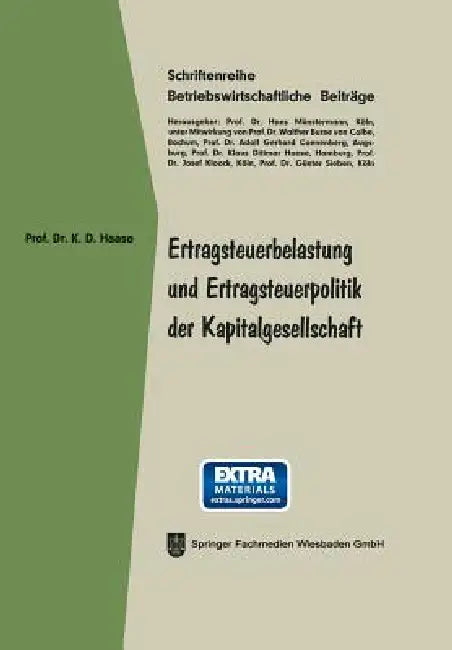 Ertragsteuerbelastung Und Ertragsteuerpolitik Der Kapitalgesellschaft (English, Klaus Dittmar Haase)