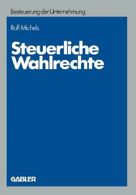 Steuerliche Wahlrechte (English, Rolf Michels)