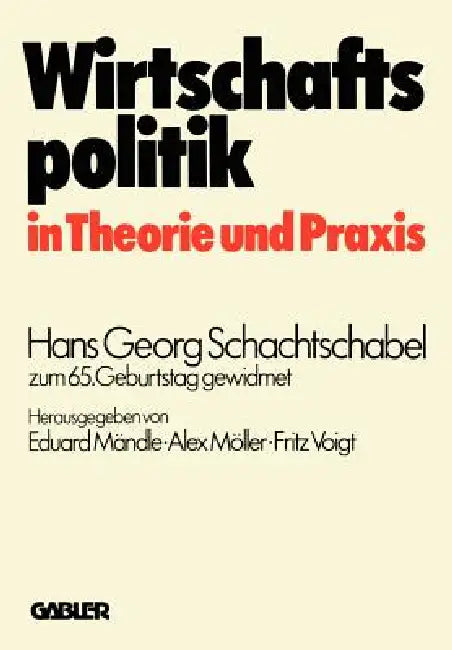 Wirtschaftspolitik in Theorie Und PRAXIS (English, Eduard Mändle | Peter Baumeister | Hans Schachtschabel)