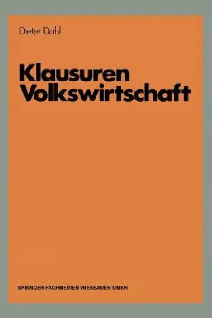 Klausuren Volkswirtschaft (English, Dieter Dahl)
