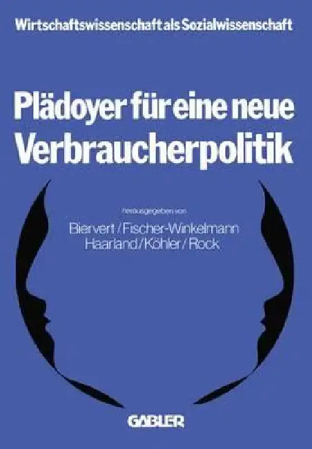 Plädoyer Für Eine Neue Verbraucherpolitik (English, Bernd Biervert)