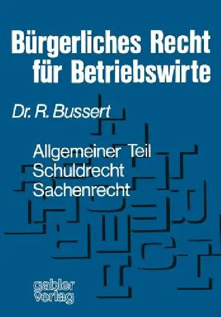 Bürgerliches Recht Für Betriebswirte (English, Rudolf Bussert)