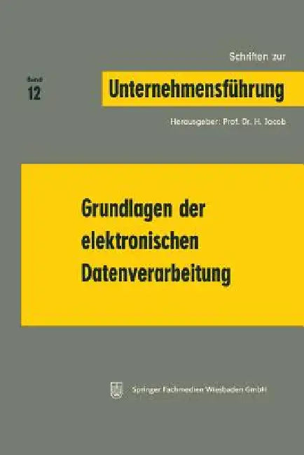 Grundlagen Der Elektronischen Datenverarbeitung (English, H. Jacob)