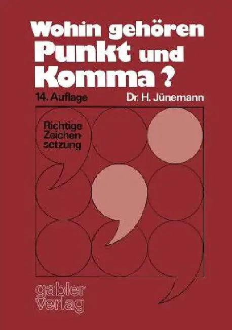 Wohin Gehören Punkt Und Komma? (English, Hans Jünemann)