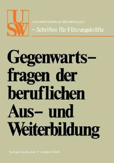Gegenwartsfragen Der Beruflichen Aus- Und Weiterbildung (English, Horst Albach | Walther Busse Von Colbe)