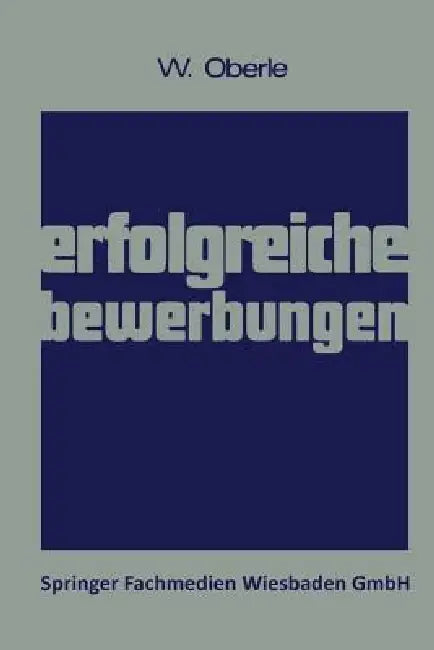Erfolgreiche Bewerbungen (English, Wilhelm Oberle)