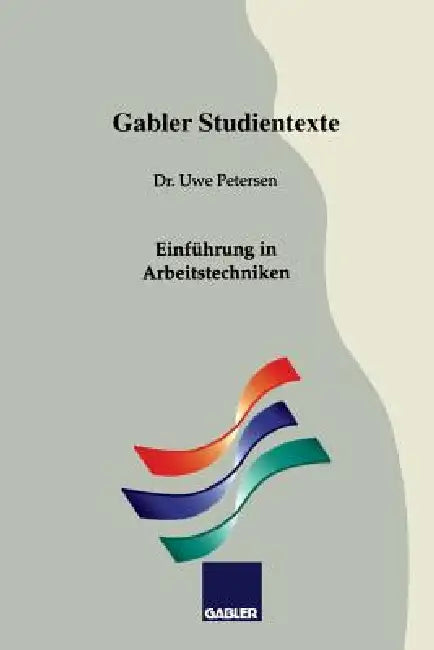 Einführung in Arbeitstechniken (English, Uwe Petersen)