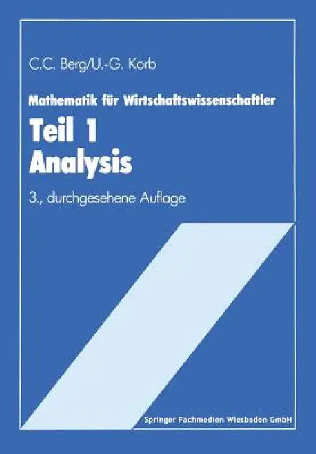 Mathematik Für Wirtschaftswissenschaftler (English, Claus C. Berg | Ulf G. Korb)