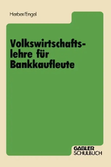 Volkswirtschaftslehre für Bankkaufleute (English, Hans Herber | Bernd Engel)