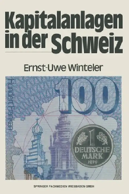 Kapitalanlagen in der Schweiz (English, Ernst-Uwe Winteler)