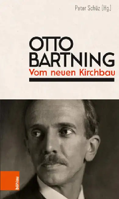 Otto Bartning (English, Peter Schuz | Peter Schuz | Sandra Wagner-Conzelmann)