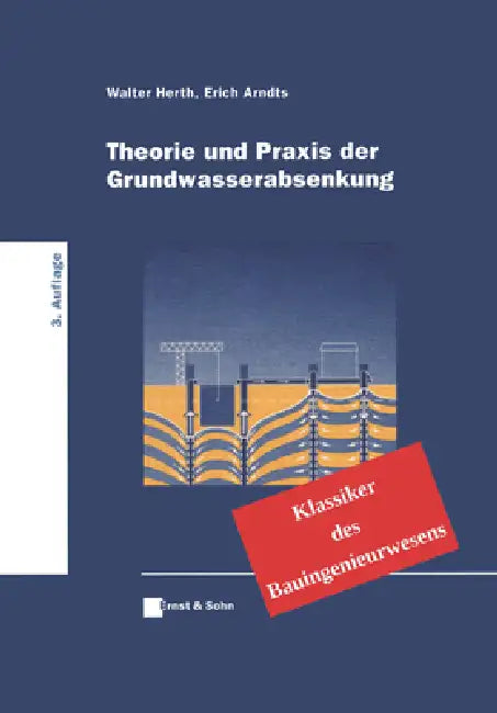 Theorie und Praxis der Grundwasserabsenkung (English, Walter Herth)