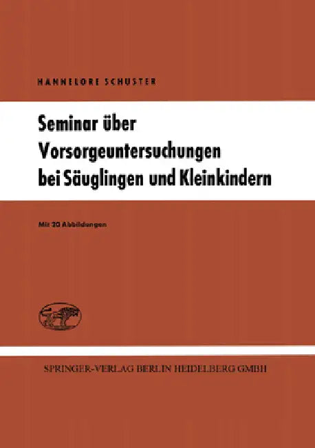 Seminar über Vorsorgeuntersuchungen bei Säuglingen und Kleinkindern (English, Hannelore Schuster)