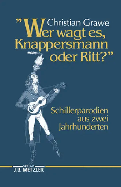 Wer Wagt Es, Knappersmann Oder Ritt? (English, Christian Grawe)