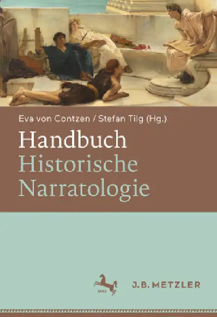 Handbuch Historische Narratologie (English, Eva Von Contzen | Stefan Tilg)