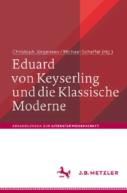 Eduard Von Keyserling Und Die Klassische Moderne (English, Christoph Jürgensen | Michael Scheffel)