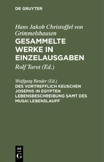 Gesammelte Werke in Einzelausgaben, Des Vortrefflich Keuschen Josephs in Egypten Lebensbeschreibung (English, Hans J. Ch Von Grimmelshausen)