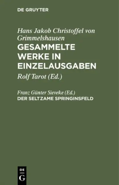 Gesammelte Werke in Einzelausgaben, Der Seltzame Springinsfeld (English, Hans J. Ch Von Grimmelshausen)