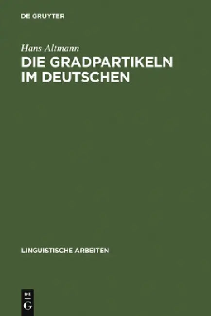 Die Gradpartikeln im Deutschen (English, Hans Altmann)