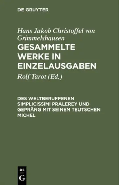 Gesammelte Werke in Einzelausgaben, Des Weltberuffenen Simplicissimi Pralerey Und Gepräng Mit Seinem (English, Hans J. Ch Von Grimmelshausen)