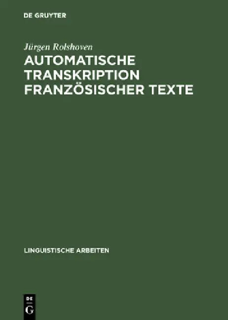 Automatische Transkription Französischer Texte (English, Jürgen Rolshoven)