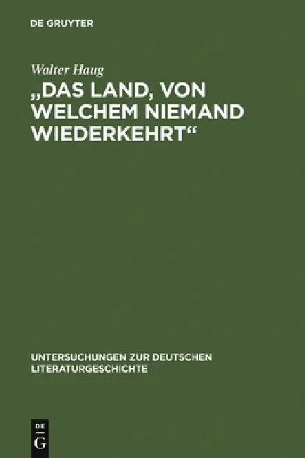 "Das Land, von welchem niemand wiederkehrt" (English, Walter Haug)