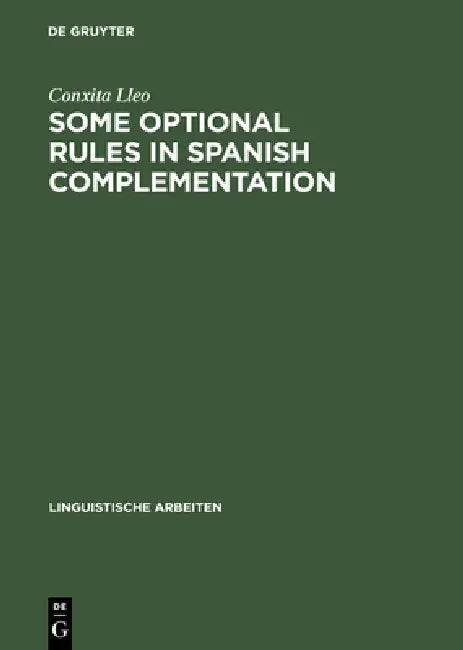 Some Optional Rules in Spanish Complementation (English, Conxita Lleo)
