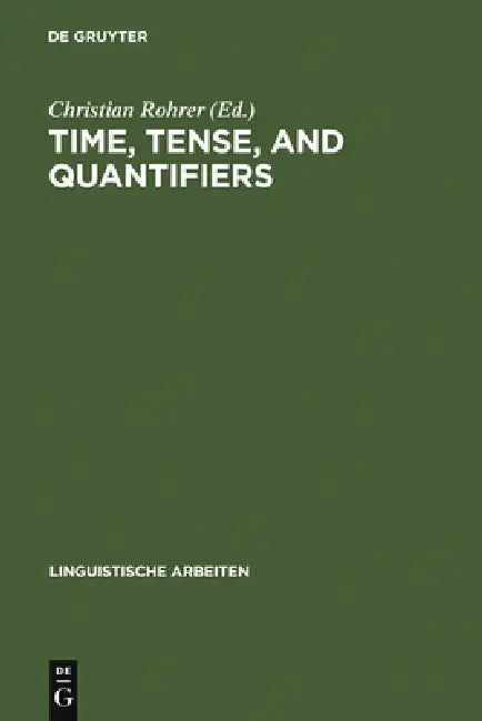 Time, Tense, and Quantifiers (English, Christian Rohrer)