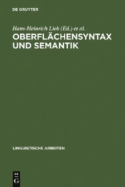 Oberflächensyntax und Semantik (English, Hans-Heinrich Lieb | Deutsche Gesellschaft Für Sprachwissensc)