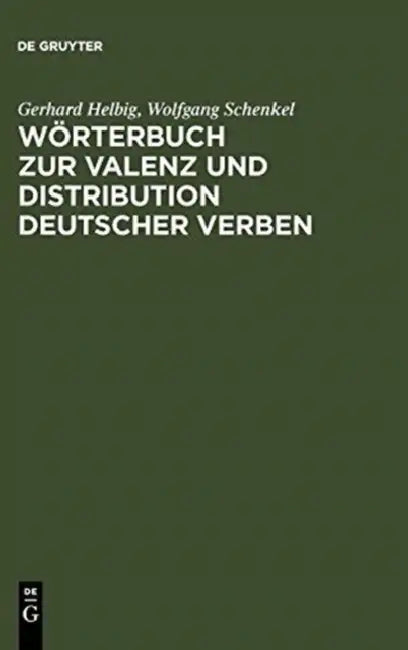 Wörterbuch Zur Valenz Und Distribution Deutscher Verben (English, Gerhard Helbig | Wolfgang Schenkel)