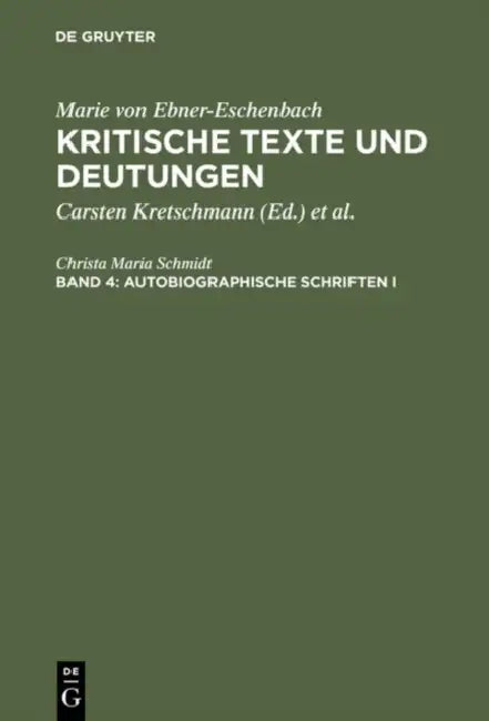 Kritische Texte Und Deutungen, Band 4, Autobiographische Schriften I (English, Christa Maria Schmidt | Christa Maria Schmidt)