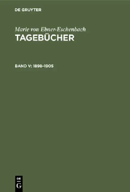 1898-1905 (English, Marie Von Ebner-Eschenbach | Karl Konrad Polheim | Norbert Gabriel)