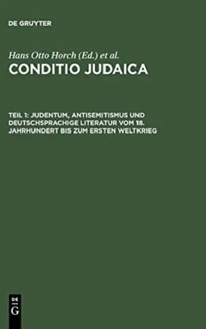 Judentum, Antisemitismus Und Deutschsprachige Literatur Vom 18. Jahrhundert Bis Zum Ersten Weltkrieg (English, Hans Otto Horch | Horst Denkler)