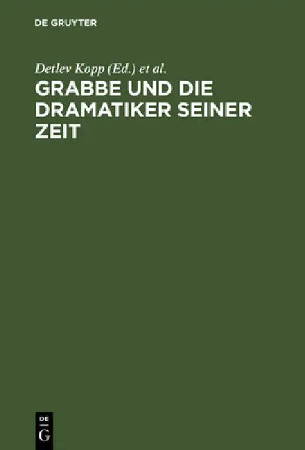 Grabbe Und Die Dramatiker Seiner Zeit (English, Detlev Kopp | Michael Vogt)