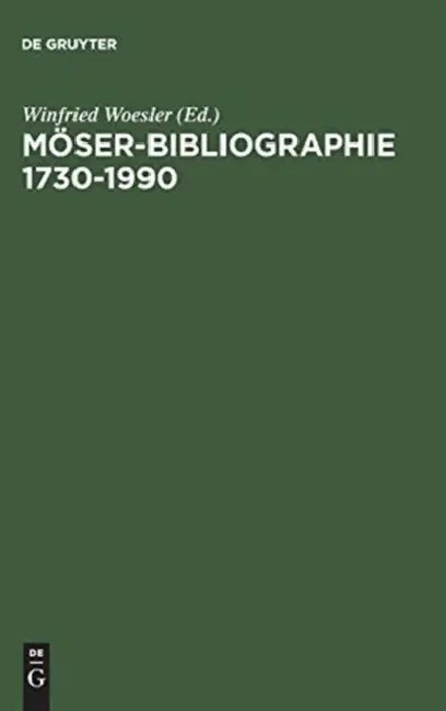 Moser-bibliographie 1730-1990 (English, Winfried (EDT)/ Erker, Brigitte (CON)/ Grywatsch, Jochen (CON)/ Klaasen, Folkert (CON)/ Siemsen, Martin (CON) Woesler)