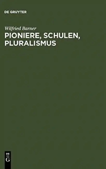 Pioniere, Schulen, Pluralismus (English, Wilfried Barner)