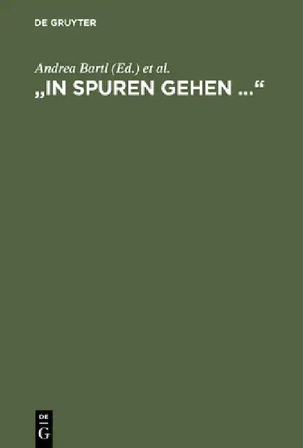 "In Spuren gehen ..." (English, Andrea Bartl | Jürgen Eder | Harry Fröhlich)