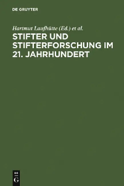 Stifter und Stifterforschung im 21. Jahrhundert (English, Hartmut Laufhütte | Alfred Doppler | Johannes John)