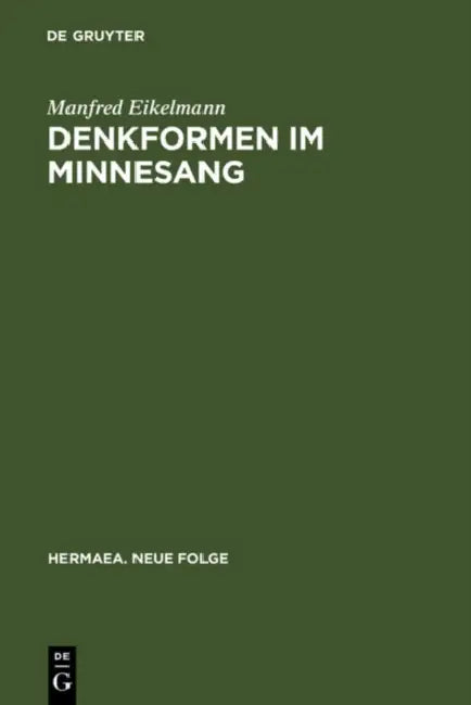 Denkformen im Minnesang (English, Manfred Eikelmann)