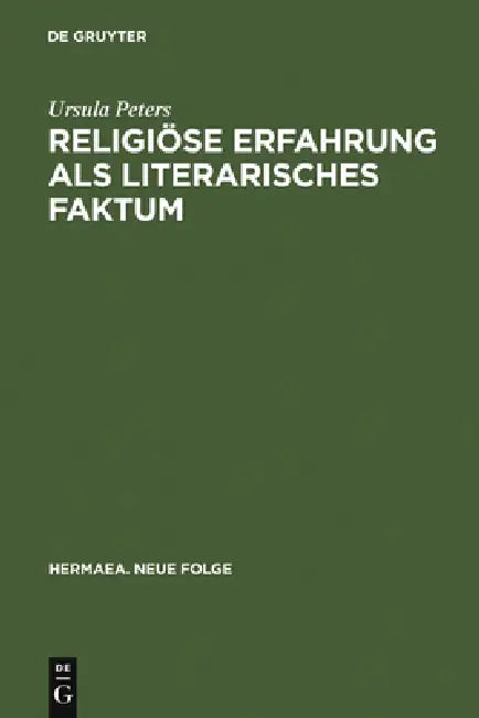 Religiöse Erfahrung als literarisches Faktum (English, Ursula Peters)