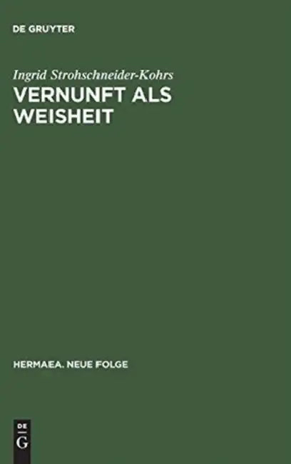 Vernunft als Weisheit (English, Ingrid Strohschneider-Kohrs)