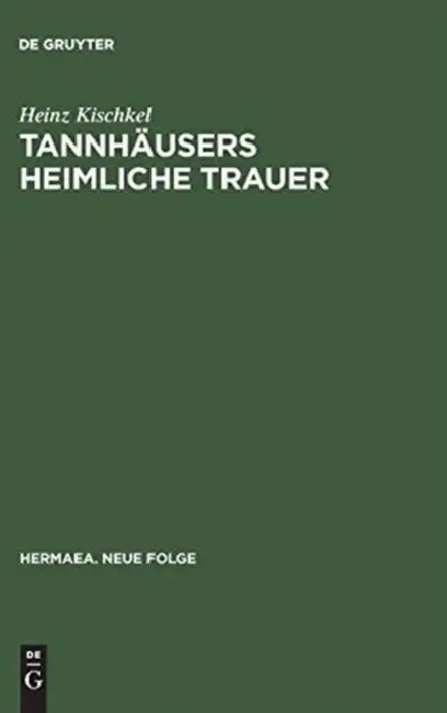 Tannhäusers heimliche Trauer (English, Heinz Kischkel)