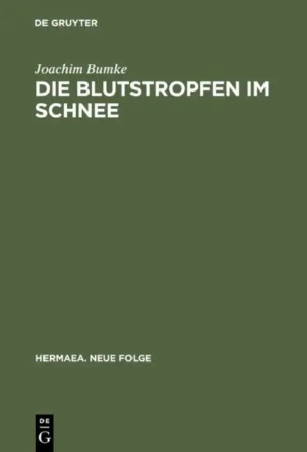 Die Blutstropfen Im Schnee (English, Joachim Bumke)