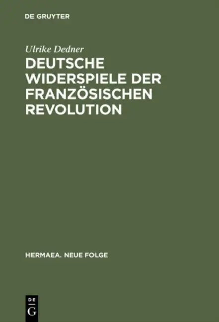 Deutsche Widerspiele der Französischen Revolution (English, Ulrike Dedner)