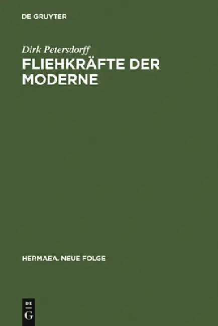 Fliehkräfte der Moderne (English, Dirk Von Petersdorff)