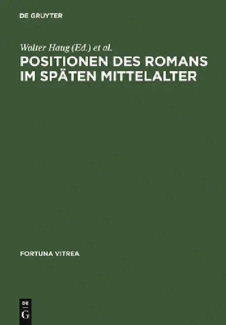 Positionen Des Romans Im Späten Mittelalter (English, Walter Haug | Burghart Wachinger)