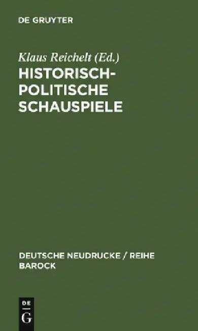 Historisch-politische Schauspiele (English, Klaus Reichelt)