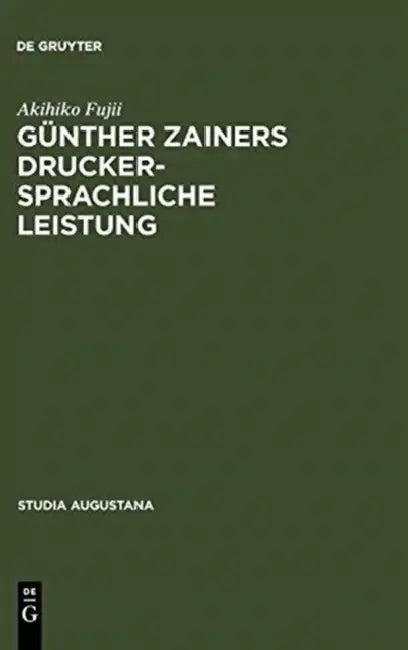 Günther Zainers druckersprachliche Leistung (English, Akihiko Fujii)
