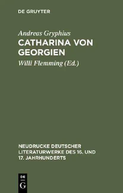 Catharina von Georgien (English, Willi Flemming | Andreas Gryphius)